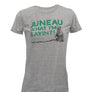 Juneau What I'm Sayin?! Ladies T-Shirt