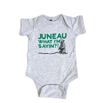 Juneau What I'm Sayin?! Baby Onesie